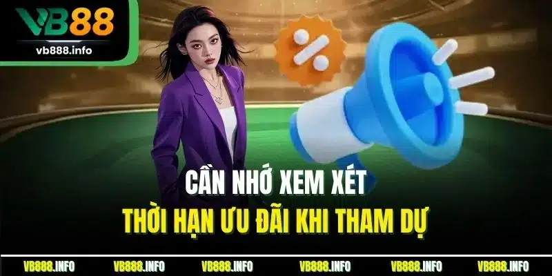 KM Nạp Lần 2 - Cơ Hội Vàng Cho Khách Hàng Chơi Cá Cược 5 Cần nhớ xem xét thời hạn ưu đãi khi tham dự