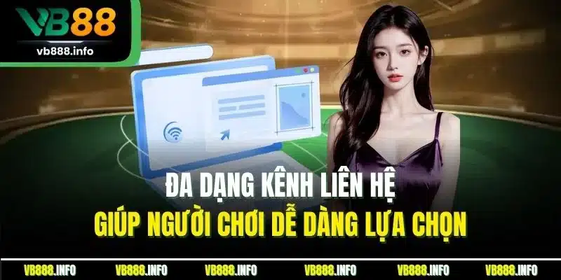 Chăm Sóc Khách Hàng VB88 - Hỗ Trợ Người Chơi Nhanh Chóng 2 Đa dạng kênh liên hệ giúp người chơi dễ dàng lựa chọn