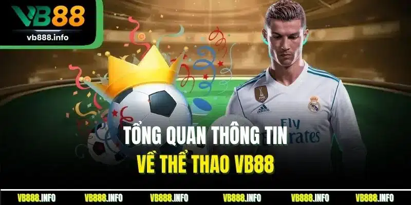 Tổng quan thông tin về thể thao VB88