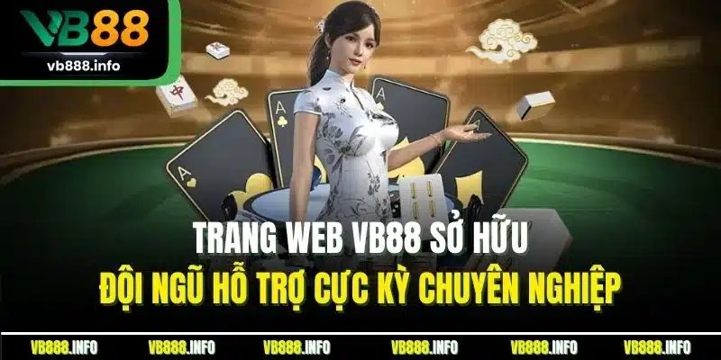 Trang Chủ 12 Trang web VB88 sở hữu đội ngũ hỗ trợ cực kỳ chuyên nghiệp